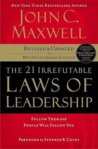 The 21 Irrefutable Laws of Leadership by John C. Maxwell