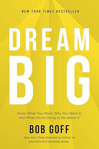 Dream Big by Bob Goff